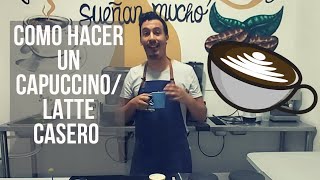 COMO HACER UN CAPUCCINOLATTE CASERO Sin Maquina Expresso [upl. by Valleau645]