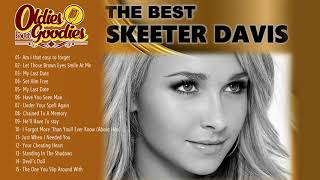 The Best of Skeeter Davis Collections Songs  Oldies But Goodies [upl. by Igenia]