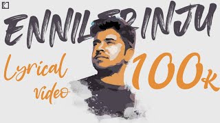 Ennilerinju Thudangiya  Lyrical Video  Official Lyricists [upl. by Thorner775]