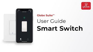 Smart Switch – Set Up and User Guide  Globe Smart Home [upl. by Niar]