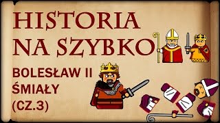 Historia Na Szybko  Bolesław II Śmiały cz3 Historia Polski 13 10751082 [upl. by Eanahs]