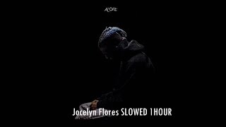 XXXTENTACIONJocelyn Flores SLOWED 1HOUR [upl. by Aiyotal52]