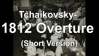 Tchaikovsky 1812 Overture Short Version [upl. by Ednew]