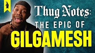 The Epic of Gilgamesh – Thug Notes Summary amp Analysis [upl. by Kennedy725]