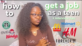 How To Get A Job as a Teenager how to apply  tips for interviews [upl. by Haroppiz46]