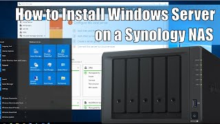 Installing Windows Server 20162019 on a Synology NAS [upl. by Eissel]