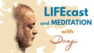 Connecting Heartfully  LIFEcast amp Worldwide Meditation  Daaji  Heartfulness Meditation [upl. by Harbot198]