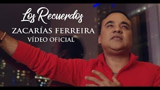 Zacarías Ferreira  Los Recuerdos VÍDEO OFICIAL [upl. by Gerhan]