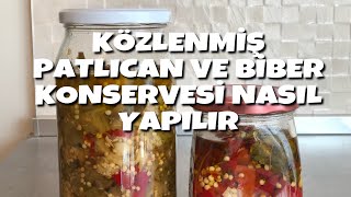 KÖZ PATLICAN BİBER KONSERVESİ sirkeli  KÖZ KIRMIZI BİBER TURŞUSU NASIL YAPILIR konserve yapımı [upl. by Zosema62]