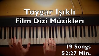 Toygar Işıklı Piano Film Dizi Müzikleri 5227 Min 19 Songs Tutorial Best Of Mixtape [upl. by Neile708]