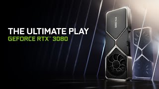 GeForce RTX 3080  2nd Gen RTX  The Ultimate Play [upl. by Eevets]