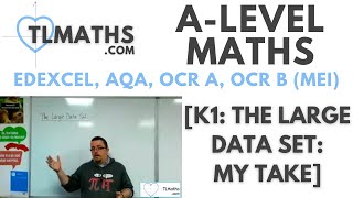 ALevel Maths K100 The Large Data Set My Take [upl. by Eelaras170]