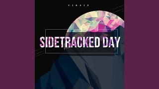 Sidetracked Day [upl. by Urial446]