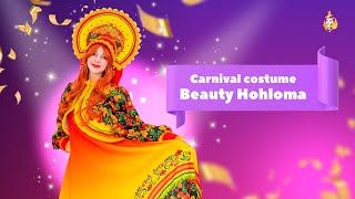 Beauty Hohloma Carnival сostume [upl. by Norit107]