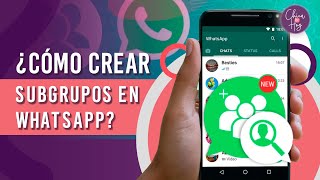 ¿Cómo crear SUBGRUPOS en WhatsApp [upl. by Netsriik]