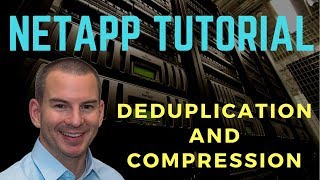 NetApp Deduplication and Compression Tutorial [upl. by Kinnon161]