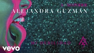 Alejandra Guzmán  Mi Debilidad Cover Audio [upl. by Alin]