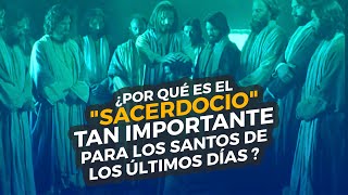 ¿Por qué es el quotsacerdocioquot tan importante para los Santos de los Últimos Días [upl. by Adelina123]