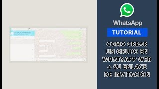 Como Crear un Grupo en WhatsApp Web  Su enlace de invitación  Para año 2025 y más [upl. by Mamie]