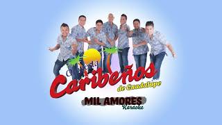 MIL AMORES  CARIBEÑOS DE GUADALUPE KARAOKE [upl. by Callida]