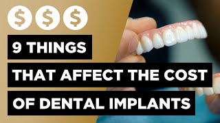 Dental Implants Cost Guide  9 Factors Influencing What You Pay [upl. by Leunad]