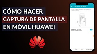 Cómo Hacer Captura de Pantalla en un Celular Huawei Android [upl. by Nilrak]