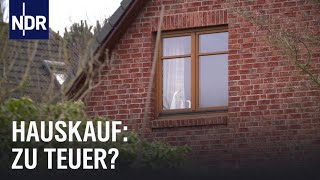 Haus kaufen  teuer wie nie  Doku  NDR  45 Min [upl. by Tuchman]