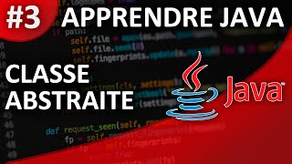 Apprendre Java 3 Classe Abstraite [upl. by Yasui774]