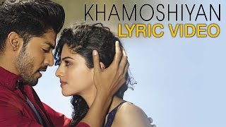 Khamoshiyan – Title Song  Lyric Video  Arijit Singh  New Full Song Lyric Video [upl. by Charissa]