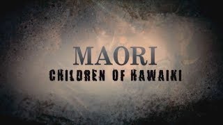 Māori  Children of Hawaiki Film 01 New Zealand [upl. by Ayanet80]