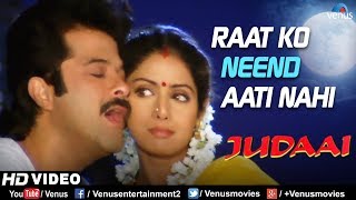 Raat Ko Neend Aati Nahi  Judaai  Anil Kapoor Sridevi Urmila [upl. by Suirauqram657]