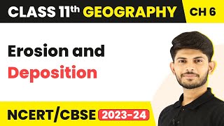 Erosion and Deposition  Geomorphic Processes  Class 11 Geography [upl. by Elyag]