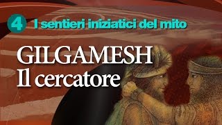 I sentieri iniziatici del mito Gilgamesh [upl. by Hoffmann20]