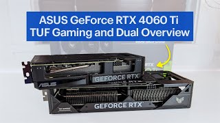 ASUS GeForce RTX 4060 Ti TUF Gaming and Dual Graphics Cards Overview [upl. by Fulbright795]