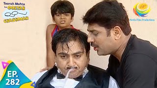 Taarak Mehta Ka Ooltah Chashmah  Episode 282  Full Episode [upl. by Efrem405]