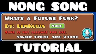 How To Get A Nong Song Tutorial Geometry Dash [upl. by Thibaud505]