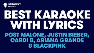 BEST KARAOKE SONGS WITH LYRICS Cardi B Post Malone Justin Bieber Ariana Grande BLACKPINK [upl. by Enirehtahc480]