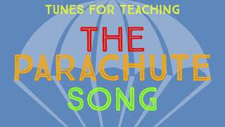 The Parachute Song Tunes for Teaching [upl. by Ingeborg775]