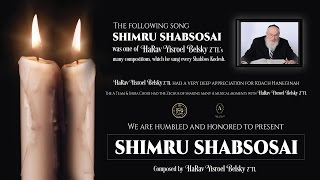 Shimru Shabsosai Composed by Rav Yisroel Belsky Z”TL  A Team Levy Falkowitz Shira Avrum C Green [upl. by Norred]