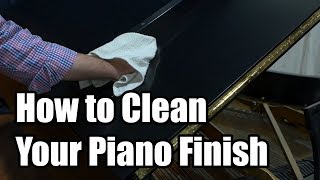 How to Properly Clean Your Piano Finish [upl. by Ika]