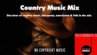 1 Hour Country Music Mix  60 min of royalty free country bluegrass americana amp folk music [upl. by Eeliah]