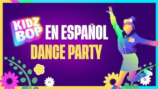 KIDZ BOP En Español Dance Party 25 Minutes [upl. by Pillow]