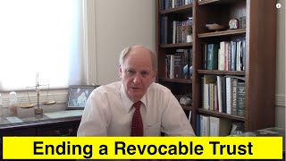 How to End a Revocable Trust [upl. by Halilak62]