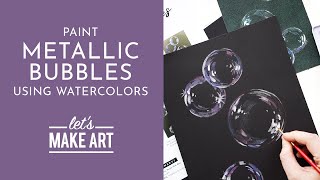 Lets Paint Metallic Bubbles  Watercolor Tutorial with Sarah Cray [upl. by Leif]