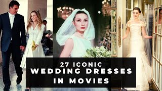 27 iconic WEDDING DRESSES in movies [upl. by Ykcub975]