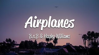 BoB  Airplanes Lyrics ft Hayley Williams [upl. by Rozanne]