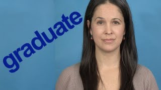 How to Pronounce GRADUATE  Word of the Week  American English [upl. by Wenoa577]