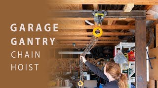 DIY Garage Gantry with Chain Hoist [upl. by Ainej933]