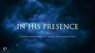 In His Presence 3 Hour Instrumental Music for Meditation amp Prayer [upl. by Joaquin675]