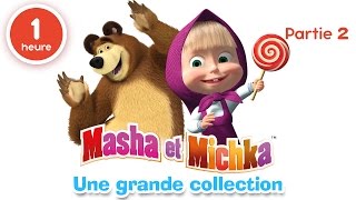 Masha et Michka  Une grande collection de dessins animés Partie 2 60 min pour enfants en Français [upl. by Icart]